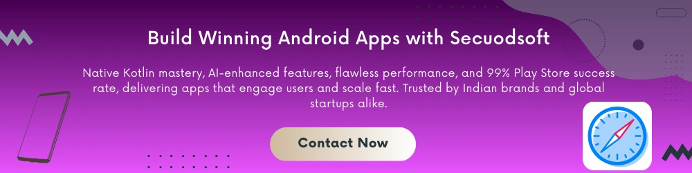 Build winning android app with secuodsoft