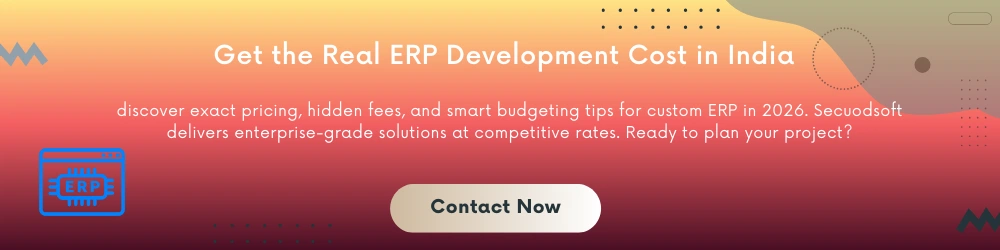 Get the ERP Development Cost in India